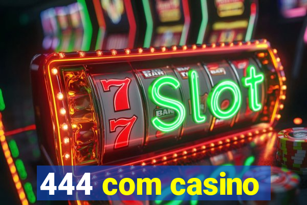 444 com casino